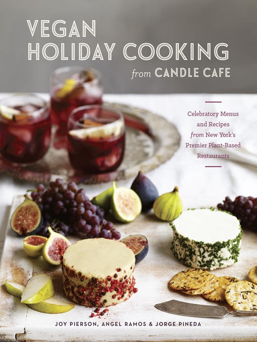 Title details for Vegan Holiday Cooking from Candle Cafe by Joy Pierson - Available